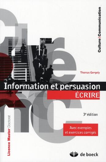 Couverture du livre « Information et persuasion - ecrire » de Gergely Thomas aux éditions De Boeck Superieur