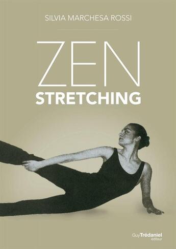 Couverture du livre « Zen stretching ; coffret » de Silvia Marchesa Rossi aux éditions Guy Trédaniel