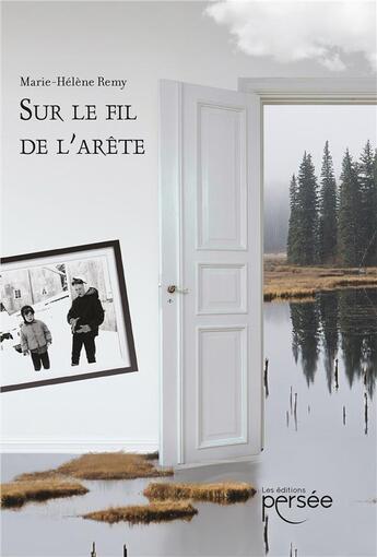 Couverture du livre « Sur le fil de l'arête » de Marie-Helene Remy aux éditions Persee