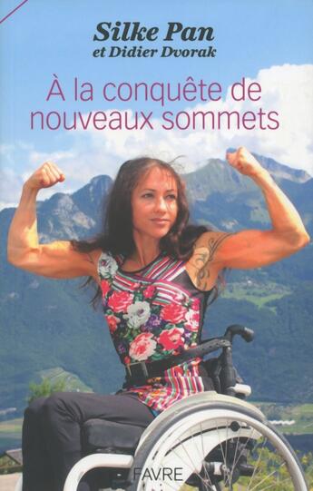 Couverture du livre « À la conquête de nouveaux sommets » de Silke Pan et Didier Dvorak aux éditions Favre