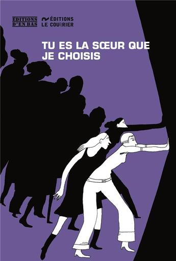 Couverture du livre « Tu es la soeur que je choisis » de  aux éditions D'en Bas