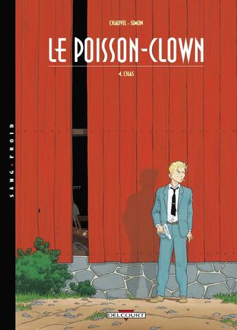 Couverture du livre « Le poisson-clown Tome 4 ; chas » de David Chauvel et Fred Simon aux éditions Delcourt