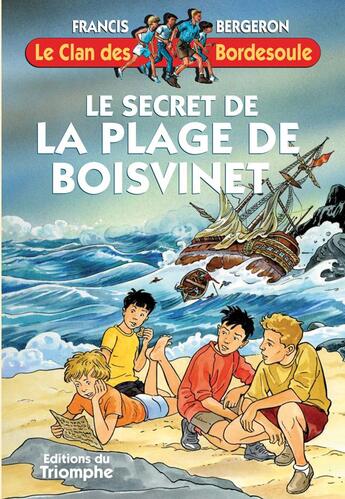 Couverture du livre « Le clan des Bordesoule Tome 20 : le secret de la plage de Boisvinet » de Francis Bergeron aux éditions Triomphe