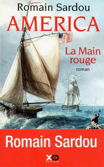 Couverture du livre « America Tome 2 ; la main rouge » de Romain Sardou aux éditions Xo