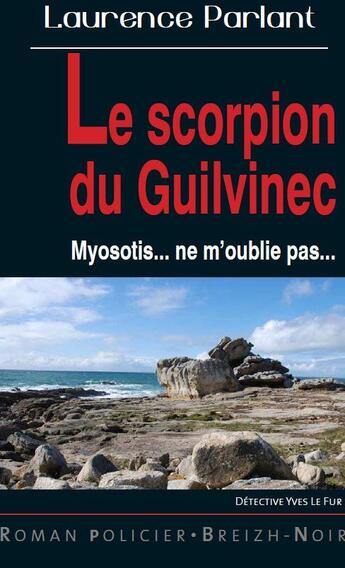 Couverture du livre « Le scorpion du Guilvinec » de Laurence Parlant aux éditions Astoure