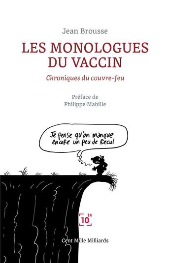 Couverture du livre « Les monologues du vaccin : chroniques du couvre-feu » de Jean Brousse aux éditions Cent Mille Milliards