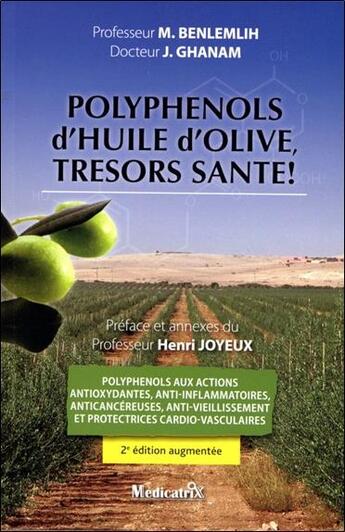 Couverture du livre « Polyphenols d'huile d'olive, trésors santé ! » de Mohamed Benlemlih et Jamal Ghanam aux éditions Medicatrix