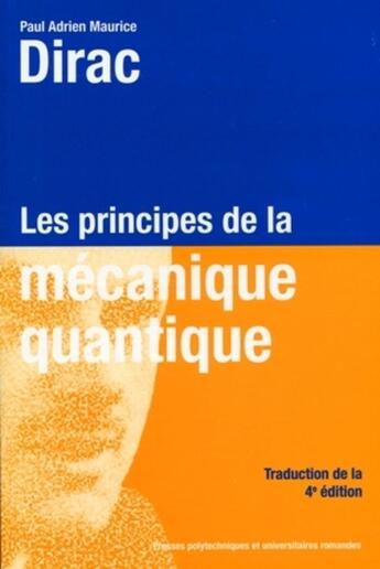 Couverture du livre « Les principes de la mécanique quantique » de Dirac Paul aux éditions Ppur