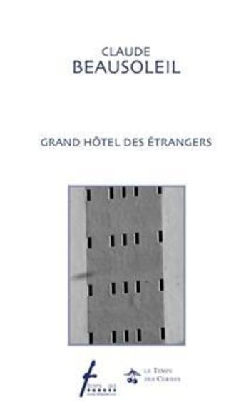 Couverture du livre « Grand hôtel des étrangers » de Claude Beausoleil aux éditions Ecrits Des Forges