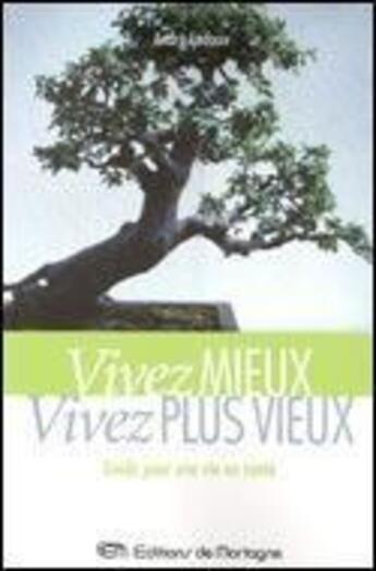 Couverture du livre « Vivez mieux, vivez plus vieux » de Andre Ledoux aux éditions De Mortagne