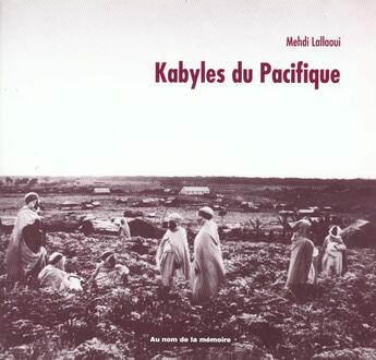 Couverture du livre « Kabyles du pacifique » de Mehdi Lallaoui et B Castoriano et J Dray aux éditions Alternatives