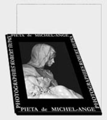 Couverture du livre « Pieta de michel-ange ; portfolio (3e édition) » de Robert Hupka aux éditions Arstella