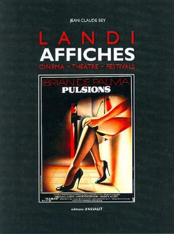 Couverture du livre « Landi affiches ; cinéma, théâtre, festivals » de Jean-Claude Bey aux éditions Assalit