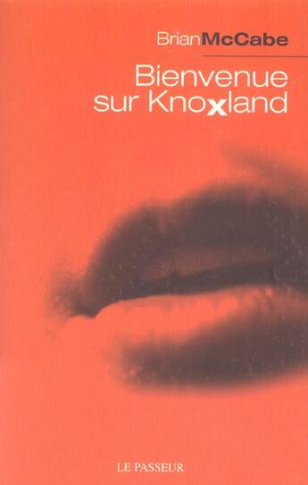 Couverture du livre « Bienvenue Sur Knoxland » de Brian Mccabe aux éditions Editions Le Passeur