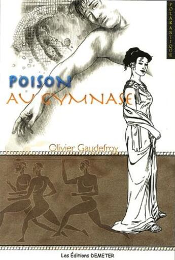 Couverture du livre « Poison au gymnase » de Olivier Gaudefroy aux éditions Demeter