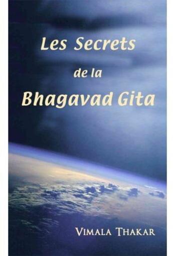 Couverture du livre « Les secrets de la Bhagavad Gita » de Vimala Thakar aux éditions Lotus D'or