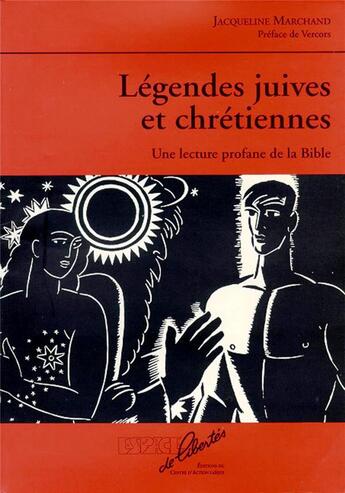 Couverture du livre « Légendes juives et chrétiennes » de Jacqueline Marchand aux éditions Centre D'action Laique