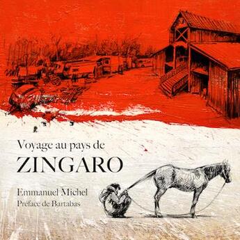 Couverture du livre « Voyage au pays de Zingaro » de Emmanuel Michel aux éditions Jarkhot