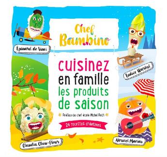 Couverture du livre « Chef Bambino : cuisinez en famille les produits de saison » de Stephane Pocidalo et Clement Touil aux éditions Chef Bambino