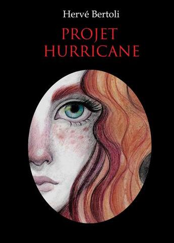 Couverture du livre « Projet hurricane t.1 » de Herve Bertoli aux éditions Herve Bertoli