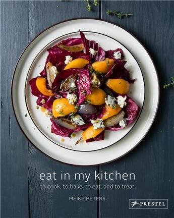 Couverture du livre « Eat in my kitchen to cook to bake to eat and to treat » de Peters Meike aux éditions Prestel