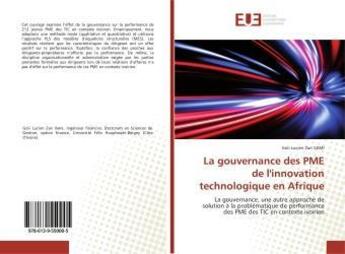 Couverture du livre « La gouvernance des pme de l'innovation technologique en afrique - la gouvernance, une autre approche » de Lucien Zan Vami Goli aux éditions Editions Universitaires Europeennes