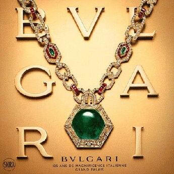 Couverture du livre « Bulgari ; 125 ans de magnificence italienne » de Triossi Amanda aux éditions Skira-flammarion