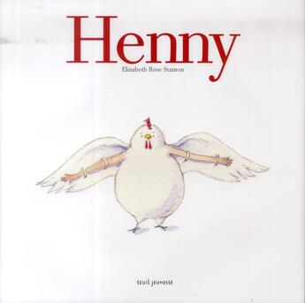 Couverture du livre « Henny » de Elizabeth Rose Stanton aux éditions Seuil Jeunesse