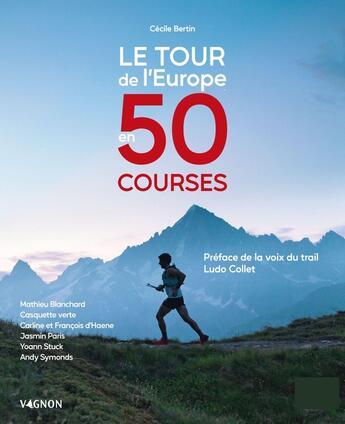 Couverture du livre « Le tour de l'Europe en 50 courses » de Cecile Bertin et Collectif aux éditions Vagnon