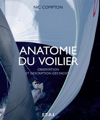 Couverture du livre « Anatomie du voilier » de Nic Compton aux éditions Etai