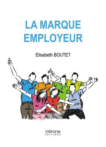 Couverture du livre « La marque employeur » de Elisabeth Boutet aux éditions Verone