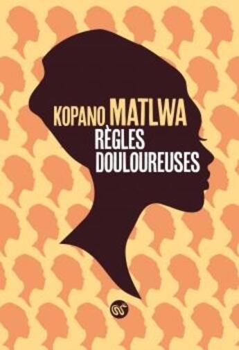 Couverture du livre « Règles douloureuses » de Matlwa Kopano aux éditions Serpent A Plumes Editions