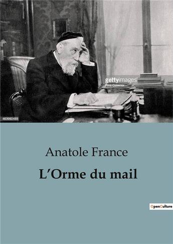 Couverture du livre « L'Orme du mail » de Anatole France aux éditions Culturea