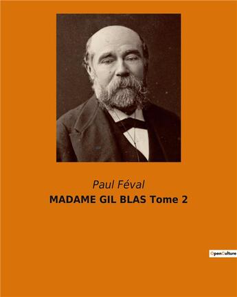 Couverture du livre « MADAME GIL BLAS Tome 2 » de Paul Feval aux éditions Culturea