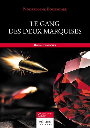 Couverture du livre « Le gang des deux marquises » de Noureddine Boubecher aux éditions Verone