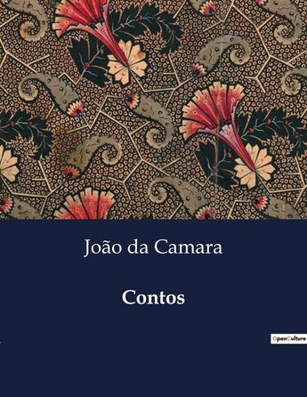 Couverture du livre « Contos » de João Da Camara aux éditions Culturea