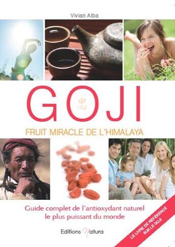 Couverture du livre « Goji ; fruit miracle de l'Himalaya » de Vivian Alba aux éditions Natura