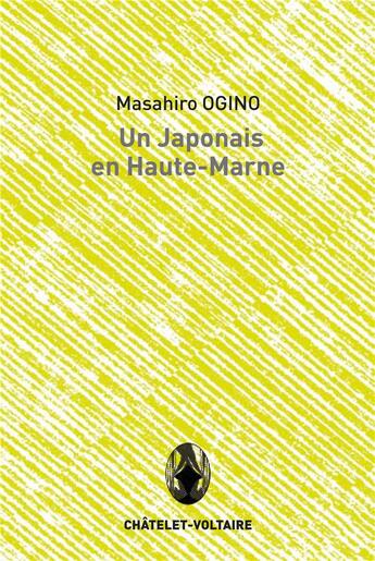 Couverture du livre « Un japonais en Haute-Marne » de Mashiro Ogino aux éditions Chatelet-voltaire