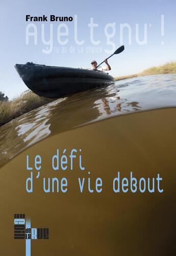 Couverture du livre « Ayetgnu ! le défi d'une vie debout » de Frank Bruno aux éditions Au Coin De La Rue