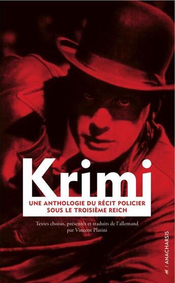 Couverture du livre « Krimi ; une anthologie du récit policier sous le troisième reich » de Vincent Platini aux éditions Anacharsis