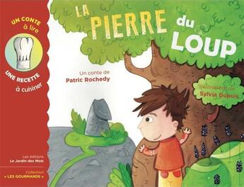 Couverture du livre « La pierre du loup » de Patric Rochedy aux éditions Le Jardin Des Mots