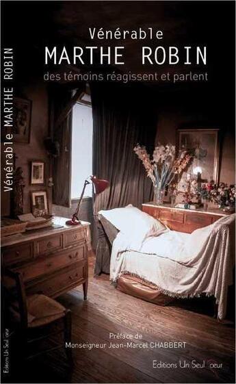 Couverture du livre « Vénérable Marthe robin : des témoins réagissent et parlent » de  aux éditions Satisfecit