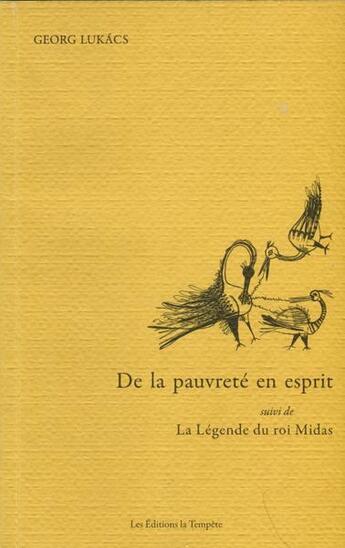 Couverture du livre « De la pauvreté en esprit ; la légende du roi Midas » de Lukacs Georg aux éditions La Tempete