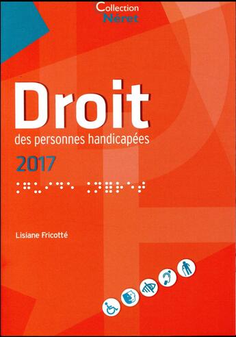 Couverture du livre « Droit des personnes handicapées (édition 2017) » de Lisiane Fricotte aux éditions Neret