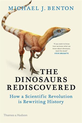 Couverture du livre « The dinosaurs rediscovered » de Michael Benton aux éditions Thames & Hudson