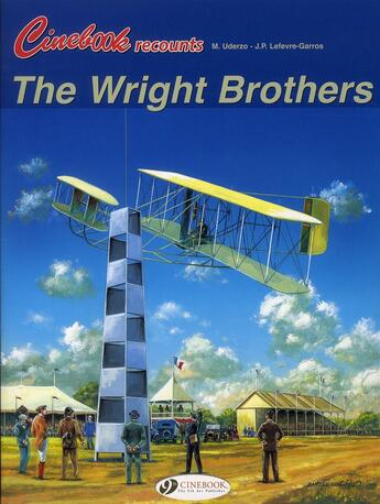 Couverture du livre « Cinebook recounts t.3 ; the wright brothers » de Uderzo et J.-P. Lefevre-Garros aux éditions Cinebook