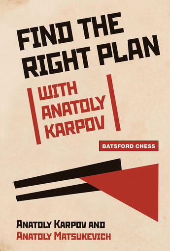 Couverture du livre « Find the Right Plan with Anatoly Karpov » de Karpov Anatoly aux éditions Pavilion Books Company Limited