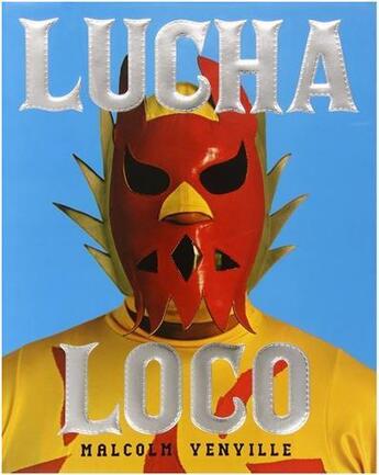 Couverture du livre « Malcolm venville lucha loco » de Venville Malcolm aux éditions Ammo