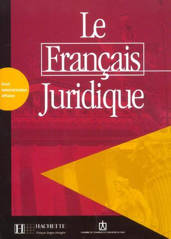 Couverture du livre « Le français juridique » de Michel Soignet aux éditions Hachette Fle
