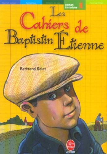 Couverture du livre « Les cahiers de baptistin etienne » de Solet-B aux éditions Le Livre De Poche Jeunesse